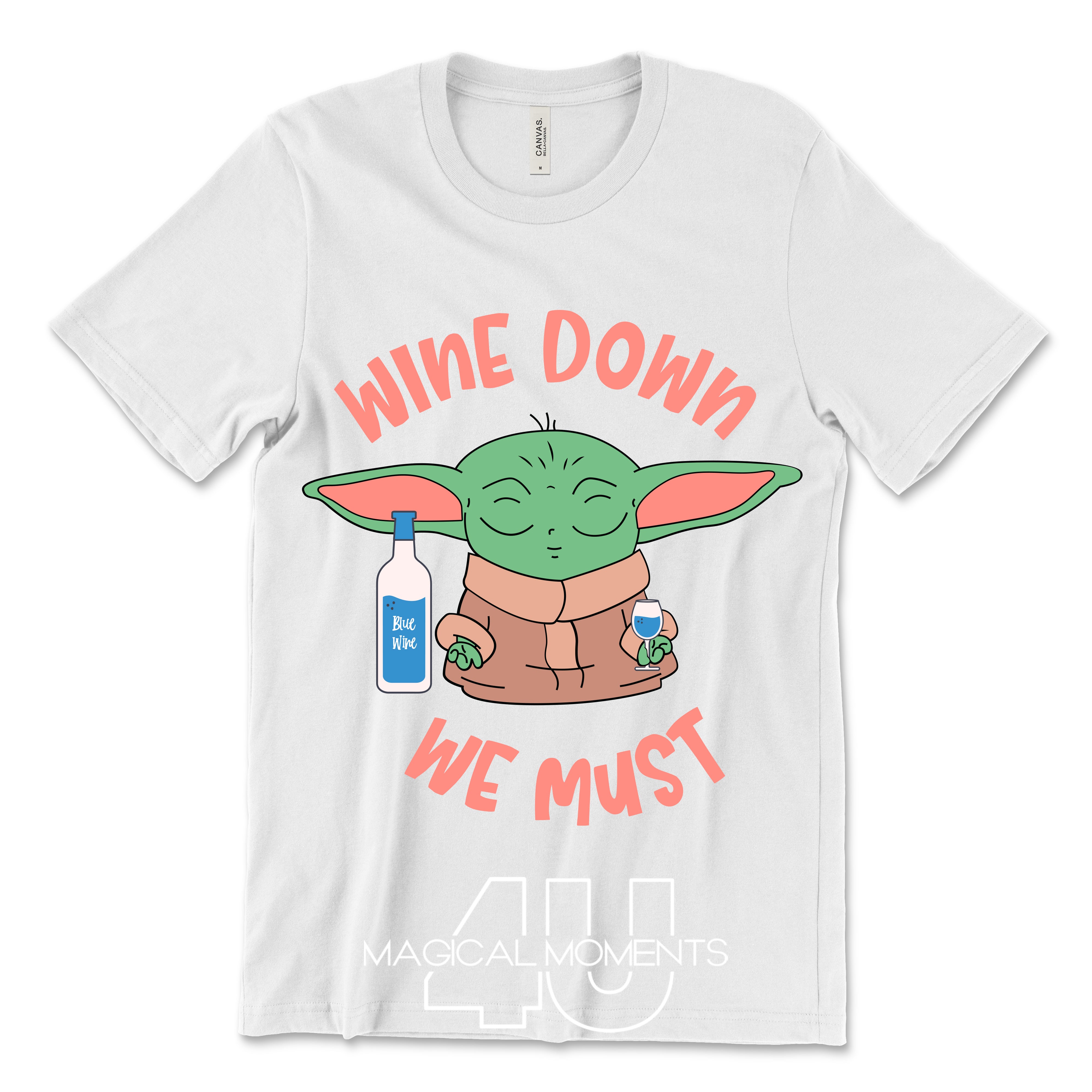 Baby Yoda Wine Down We Must T-Shirt Design, Digital Download PNG File